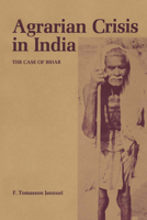 Agrarian Crisis in India: The Case of Bihar 0292729235 Book Cover