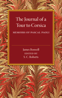 The Journal of a Tour to Corsica/Memoirs of Pascal Paoli 1179864786 Book Cover