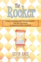The Rocker: A Story of Perspective and Perception — How Life, like Wood, Is Shaped by What It Endures B0G2GPBHTT Book Cover