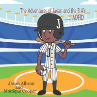 The Adventures of Javan and the 3 A's 1798734141 Book Cover