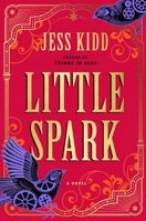 Little Spark: A Novel 1982180889 Book Cover