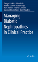 Managing Diabetic Nephropathies in Clinical Practice 3319088726 Book Cover