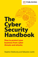 The Cyber Security Handbook (Financial Times Series) 1292747471 Book Cover