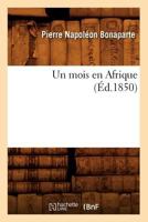 Un Mois En Afrique (A0/00d.1850) 2012775284 Book Cover