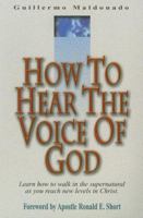 How to Hear the Voice of God 1592720919 Book Cover