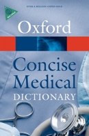 Concise Medical Dictionary. (Oxford Reference) 0199557144 Book Cover