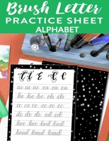 Brush Letter Alphabet Practice Sheet: Calligraphy Lettering Workbook Teaching Cursive Handwriting Art 1661997341 Book Cover