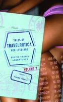 Tales of Travelrotica for Lesbians: Erotic Travel Adventures (Travelrotica) 1555839584 Book Cover