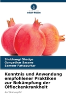 Kenntnis und Anwendung empfohlener Praktiken zur Bekämpfung der Ölfleckenkrankheit (German Edition) 6209500315 Book Cover