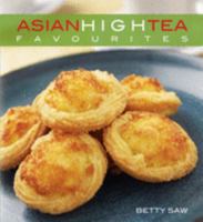 Asian High Tea Favourites 9812326065 Book Cover