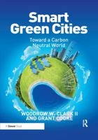 Smart Green Cities: Toward a Carbon Neutral World 0367606038 Book Cover