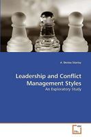 Leadership and Conflict Management Styles: An Exploratory Study 3639215982 Book Cover