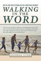 Walking in the Word: Day-To-Day Reflections on the Christian Journey 1449773664 Book Cover