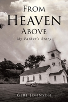 From Heaven Above: My Father's Story 1645596893 Book Cover