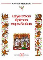 Leyendas Epicas Españolas (Spanish Edition) 8470391119 Book Cover