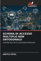 SCHEMA DI ACCESSO MULTIPLO NON ORTOGONALE: ACCESSO MULTIPLO A DIVISIONE INTERLEAVE 6204165259 Book Cover