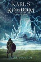 Karl's Kingdom: Rise of the Deathbringer 191629748X Book Cover