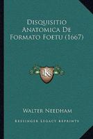 Disquisitio Anatomica De Formato Foetu (1667) 1166175308 Book Cover