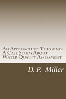 An Approach to Thinking: A Case Study About Water Quality Assessment 1720557829 Book Cover