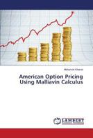 American Option Pricing Using Malliavin Calculus 3659607312 Book Cover