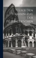 Ueber Den Strassen-Zug Der Peutinger'schen Tafel 1021779423 Book Cover