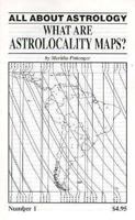 What Are Astrolocality Maps: All About Astrology 0917086678 Book Cover