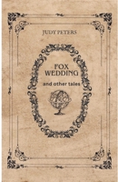 Fox Wedding and Other Tales B0CM4NFFQD Book Cover