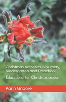 Christmas Activities in Nursery, Kindergarten and Preschool: Educational fun Christmas season (Tiny Books for Teachers) 1711771899 Book Cover