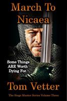 March to Nicaea: The Recollections of Lord Godric Maceuan on the First Crusade: Volume Three 1941160263 Book Cover