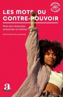 Les mots du contre-pouvoir: Petit dico féministe, antiraciste et militant (French Edition) 2806106591 Book Cover