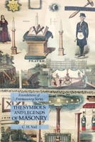 The Symbols and Legends of Masonry: Foundations of Freemasonry Series 1631185047 Book Cover