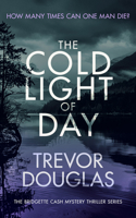 The Cold Light of Day (Bridgette Cash Mystery Thriller) 1036702022 Book Cover
