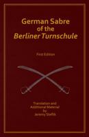 German Sabre of the Berliner Turnschule 069205345X Book Cover