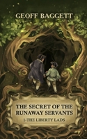 The Secret of the Runaway Servants 1946896055 Book Cover