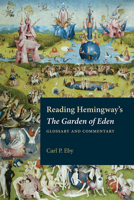 Reading Hemingway's the Garden of Eden: Glossary and Commentary 1606354582 Book Cover
