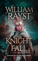 Knight Fall: Chronicles of the Dark Blade B0F1DJ92HD Book Cover