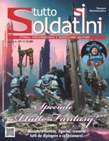 TuttoSoldatini n. 57: Storia, uniformologia e modellismo militare - history, uniforms and military modelling (TuttoSoldatini - edizione italiana) (Italian Edition) B0GH2H3LDS Book Cover