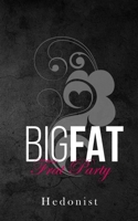 Big Fat Frat Party: A SSBHM/FFA Feederism Love Story 1913930467 Book Cover