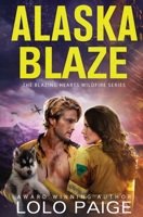 Alaska Blaze: Enemies to Lovers Workplace Romance 1736095137 Book Cover