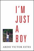 I'm Just a Boy 1478785187 Book Cover
