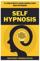 Self Hypnosis: Take charge of your own life B0BCZ6J15S Book Cover