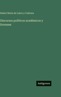 Discursos políticos académicos y forenses (Spanish Edition) 3563945047 Book Cover