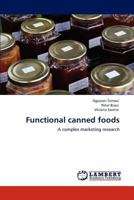 Functional canned foods: A complex marketing research 3846521515 Book Cover