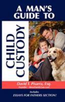 A Man's Guide to Child Custody 0983163510 Book Cover