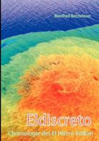 Eldiscreto: Chronologie des El Hierro Vulkan 3848200589 Book Cover