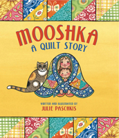 Mooshka: A Quilt Story 1561456209 Book Cover