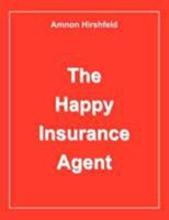 The Happy Insurance Agent 1425972233 Book Cover