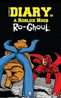 Diary of a Roblox Noob: Ro-Ghoul 1088450652 Book Cover
