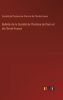 Bulletin de la Société de l'histoire de Paris et de l'Ile-de-France 3385005191 Book Cover