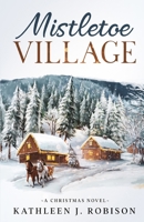 Mistletoe Village B09M8V8LB6 Book Cover